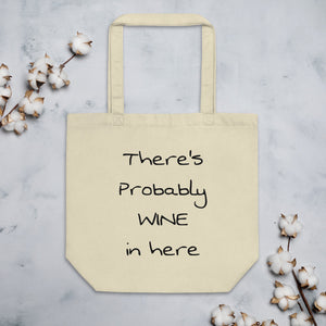 There's Probably Wine In Here-Tote Bag in Oatmeal