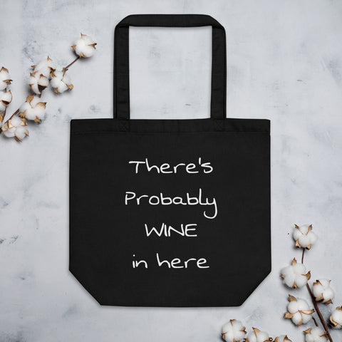There's Probably Wine In Here-Tote Bag In Black