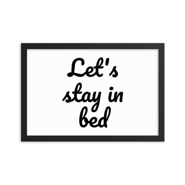 Let's stay in bed- Wall Art